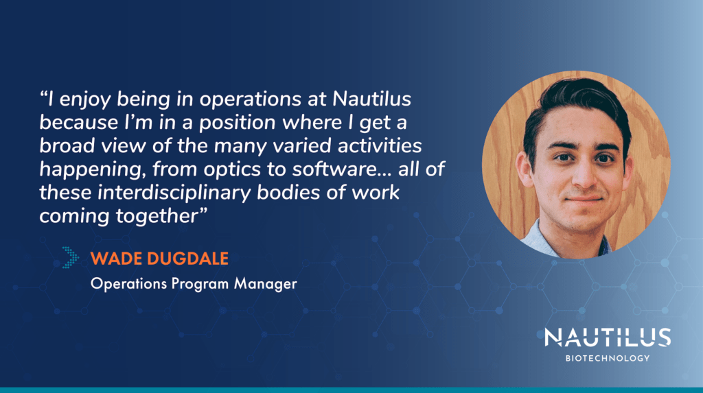 Headshot and quote from Nautilus Operations Program Manager, Wade Dugdale
