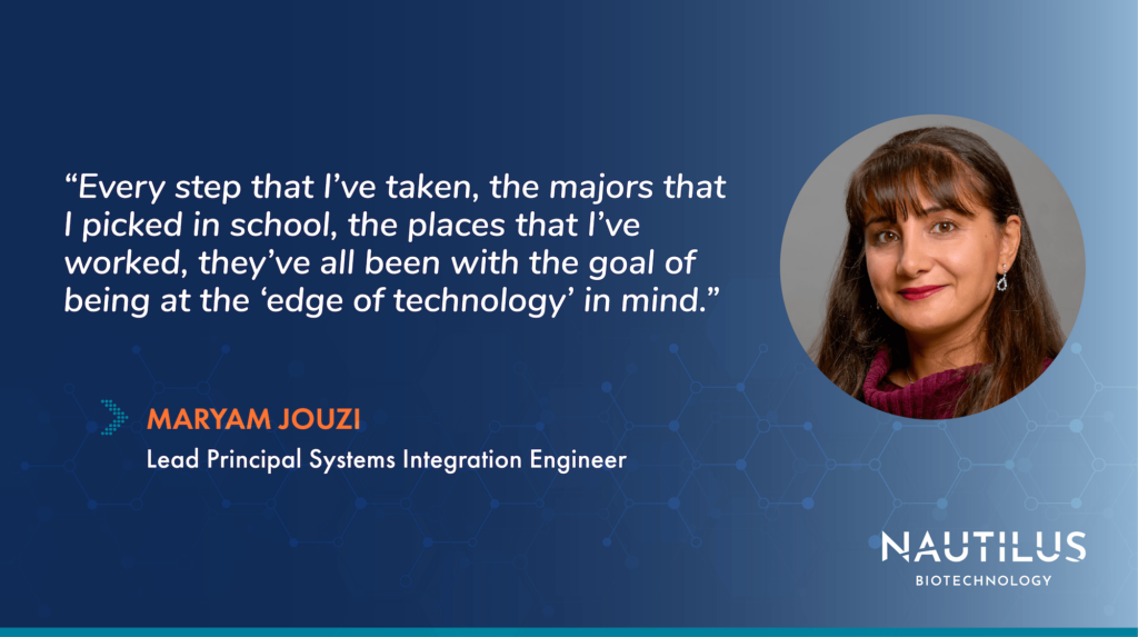Card featuring Nautilus Lead Principal Systems Integration Engineer, Maryam Jouzi. The card features a headshot of Maryam and reads, "Every step that I've taken, the majors that I picked in school, the places that I've worked, they've all been with the goal of being at the 'edge of technology' in mind."