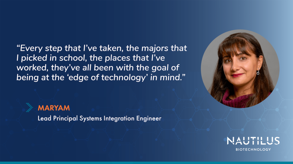 Card featuring Nautilus Lead Principal Systems Integration Engineer, Maryam. The card features a headshot of Maryam and reads, "Every step that I've taken, the majors that I picked in school, the places that I've worked, they've all been with the goal of being at the 'edge of technology' in mind."