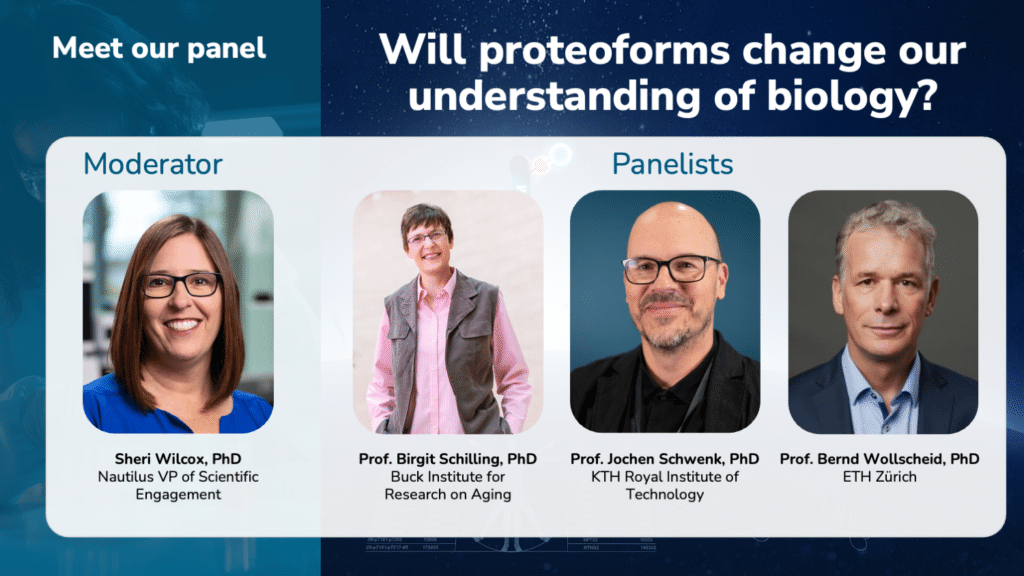 HUPO 2026 "Will proteoforms change our understanding of biology" panelists. Headshots of moderator Sheri Wilcox, Ph.D. and panelists Prof. Birgit Schilling, Ph.D., Prof. Jochen Schwenk, Ph.D., and Professor Bernd Wollscheid, Ph.D.